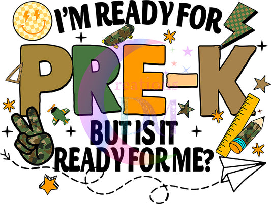 back to school DTF -Im ready for pre-k but is it ready for me