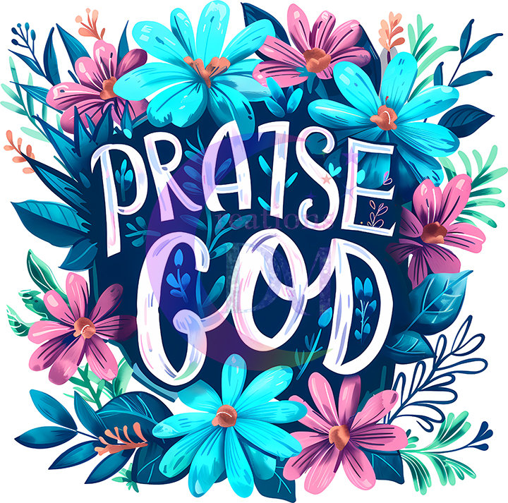 praise god flowers DTF