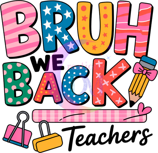back to school DTF - bruh, we back teachers