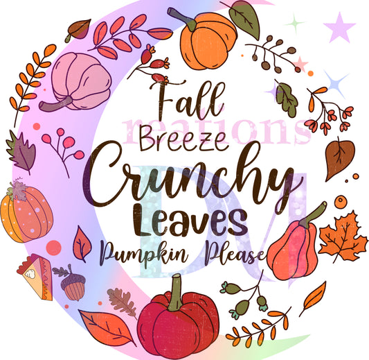 Fall DTF - fall breeze , crunch leaves , pumpkin please