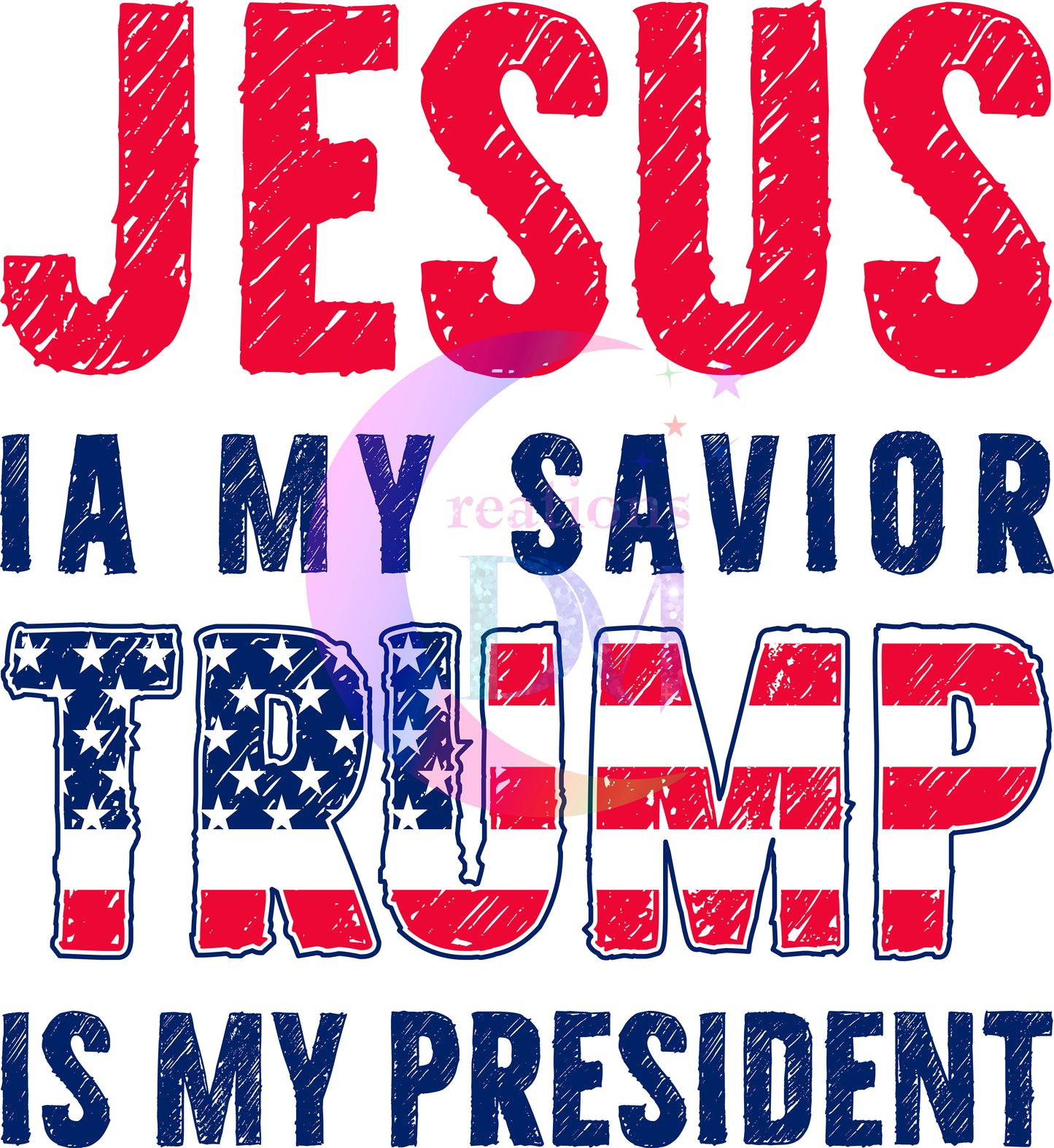 2024 Election - trump - Jesus is my savior trump is my president