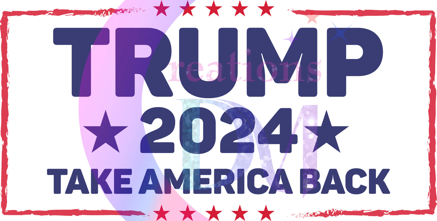 2024 Election - trump - 2024 take America back 2