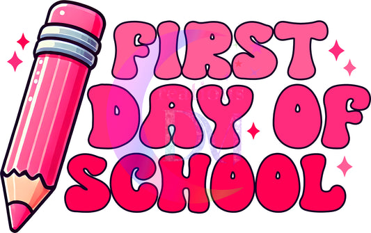 back to school DTF - FIRST DAY OF SCHOOL, PINK