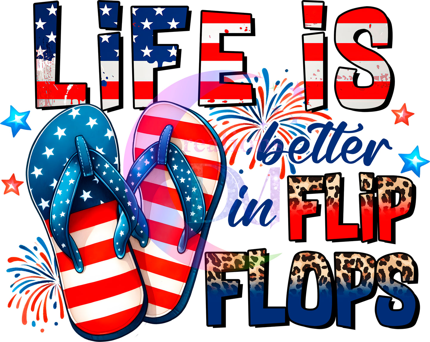 Fourth of July  -life is better in flip-flops