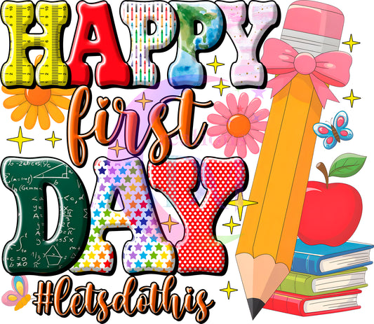 back to school DTF - happy first day #letsdothis