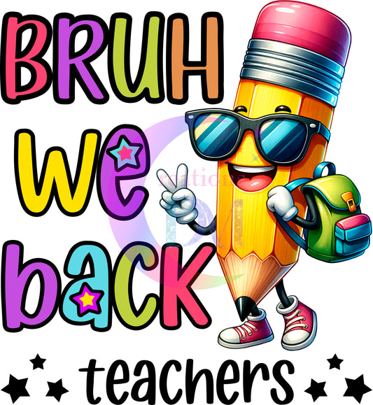 back to school DTF - bruh we back teachers