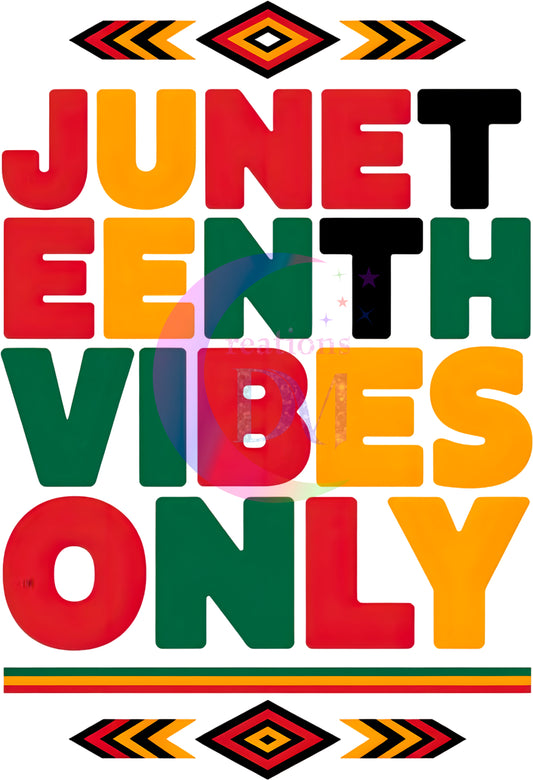 Juneteenth DTF -Juneteenth Vibes Only