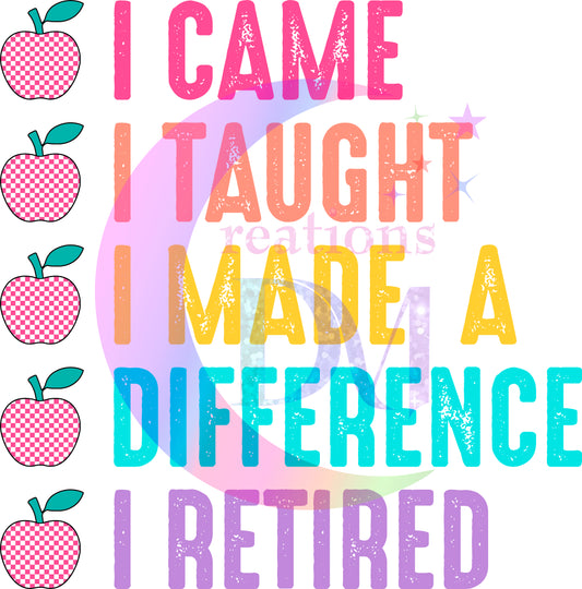 back to school DTF - retro with dots - I came , I taught , I made a difference 2