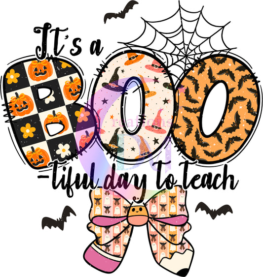 halloween DTF - its a boo - tiful  day to teach
