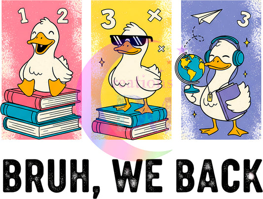 back to school DTF - bruh we back ducks