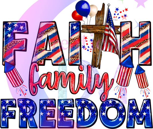 Fourth of July  - faith family freedom