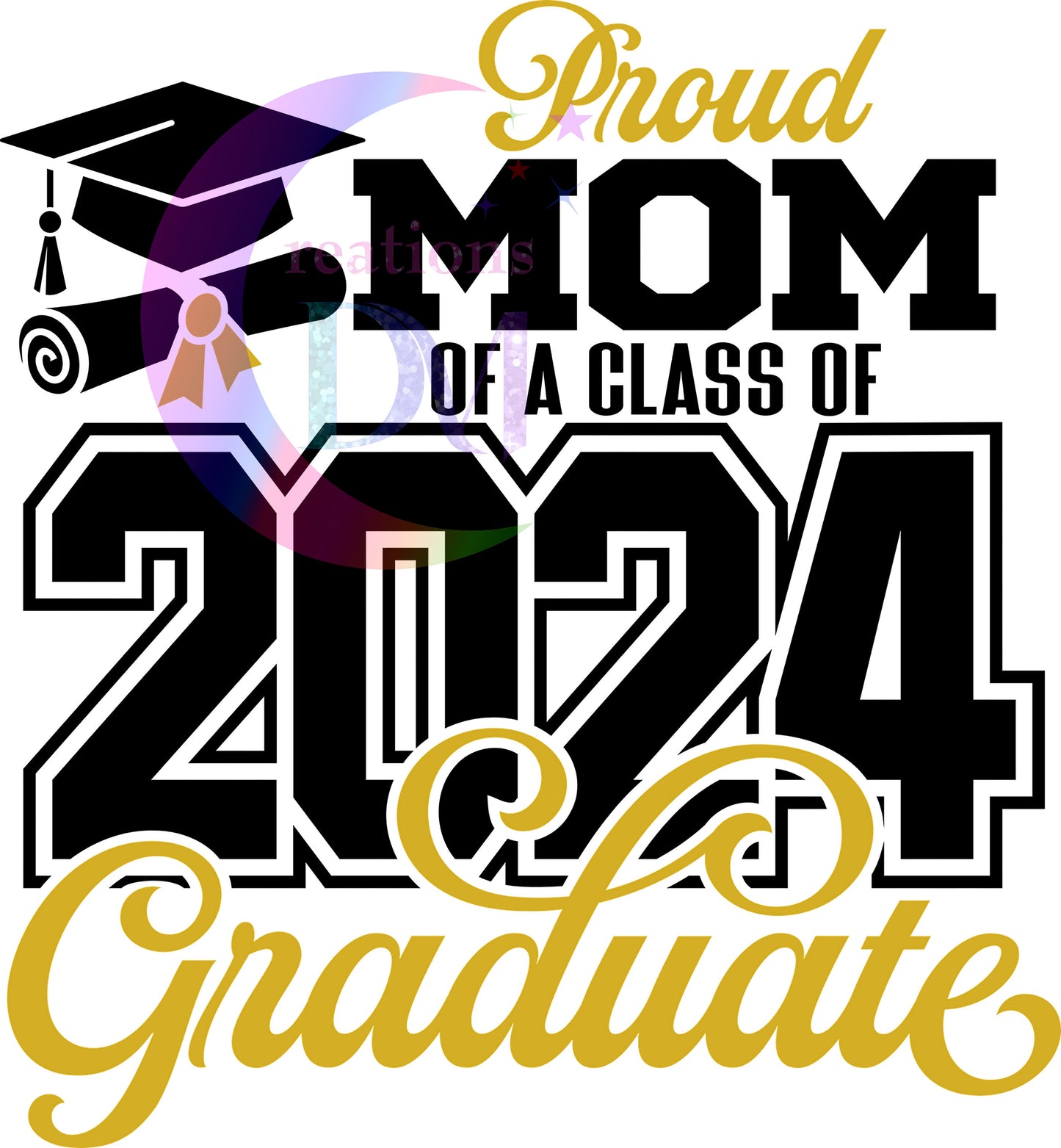 graduation DTF 2024 - proud " mom " of a class of 2024 graduate gold and black