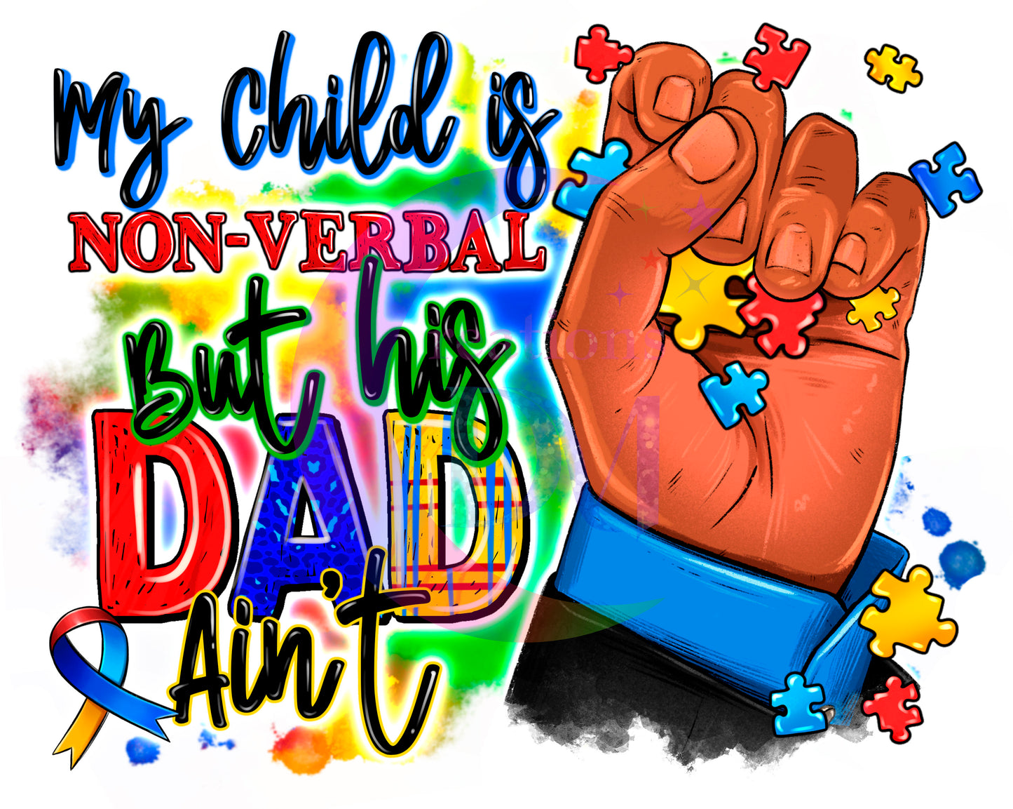 Autism DTF - My child is non-verbal but dad ain't