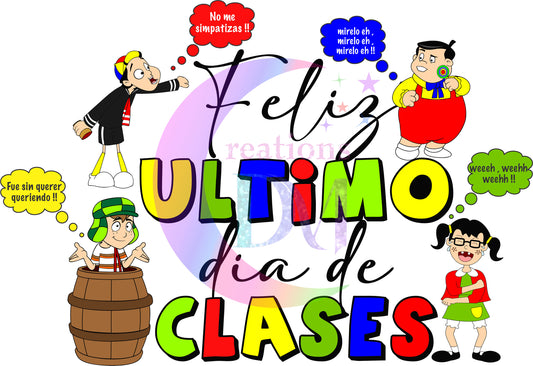 last day of school DTF - feliz ultimo dia de clases el chavo del ocho