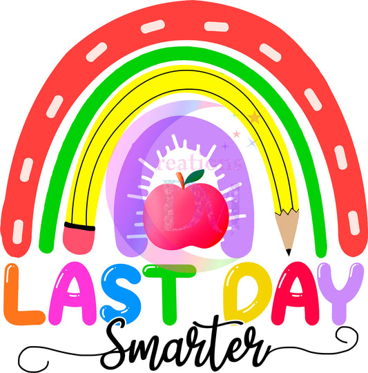 last day of school DTF - last day smarter pencil rainbow with apple in the middle