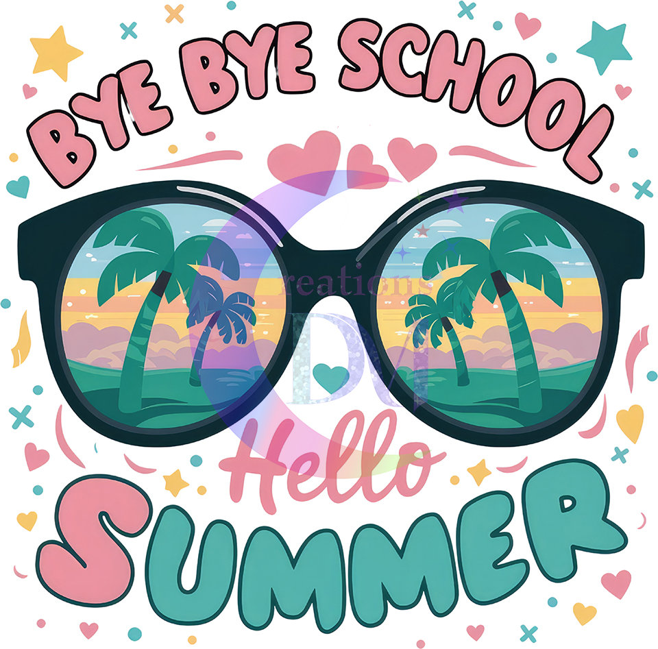 last day of school DTF - bye bye school hello summer sunglasses and beach