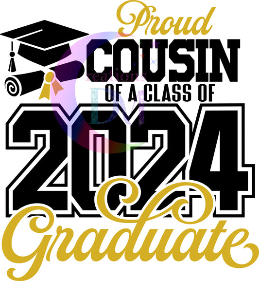 graduation DTF 2024 - proud " cousin " of a class of 2024 graduate gold and black