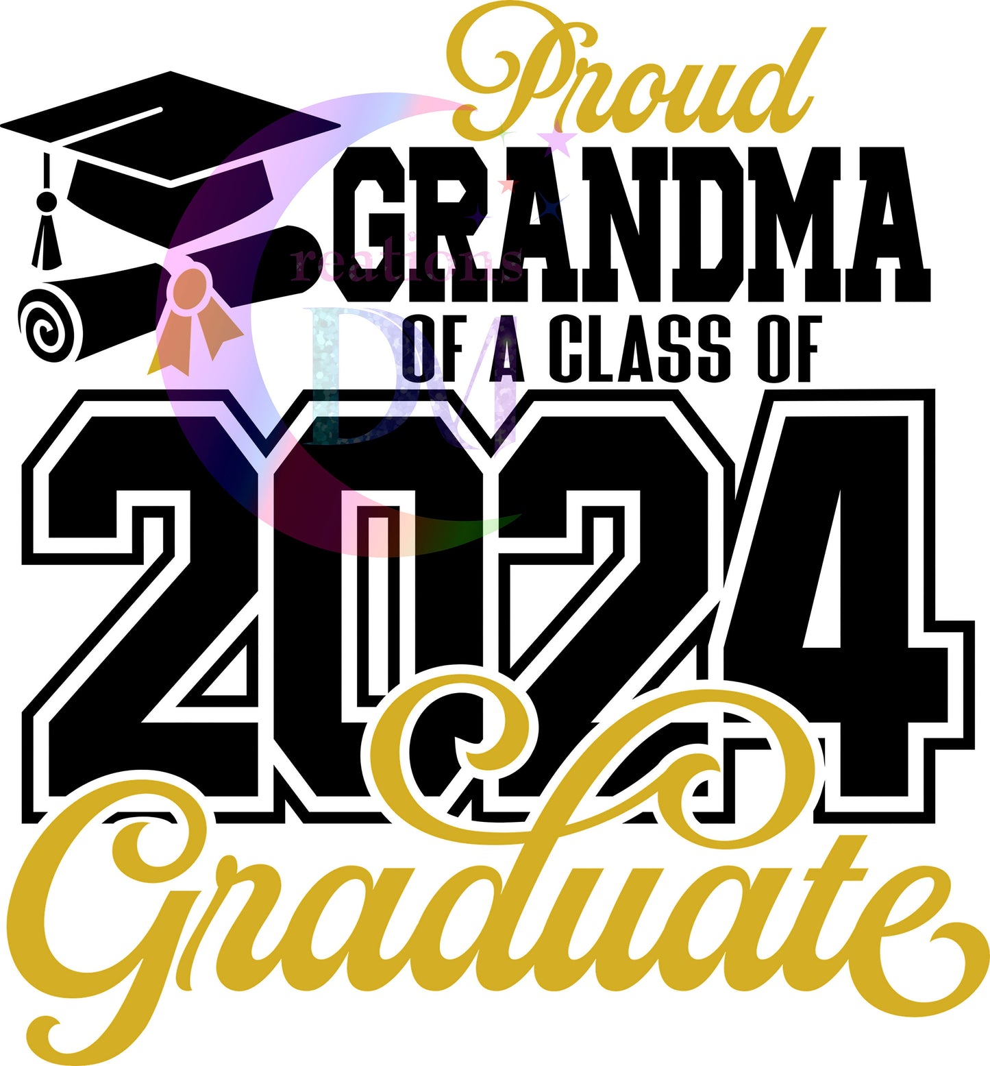 graduation DTF 2024 - proud " grandma " of a class of 2024 graduate gold and black