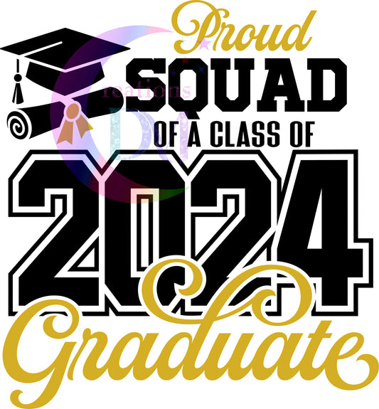 graduation DTF 2024 - proud " squad " of a class of 2024 graduate gold and black