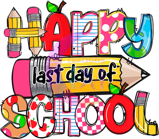 last day of school DTF - happy last day of school pencil and school decor