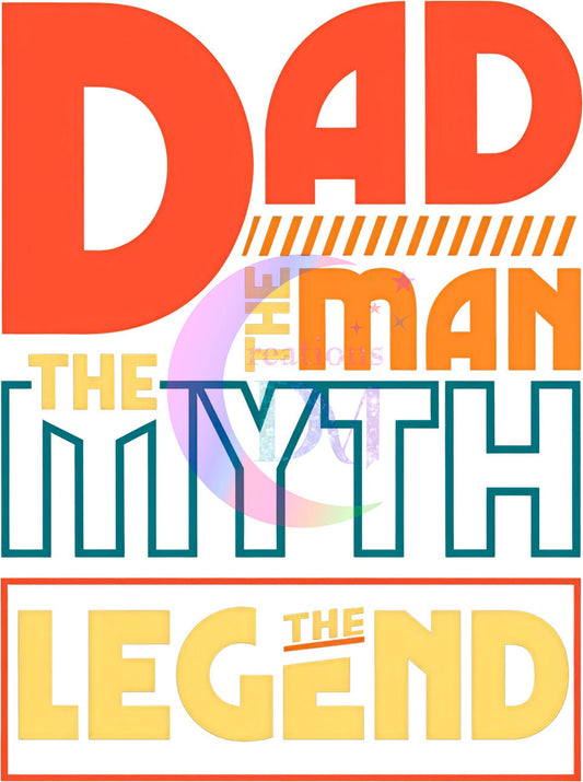 Father's Day DTF - DAD - the MAN - the Myth - the legend -