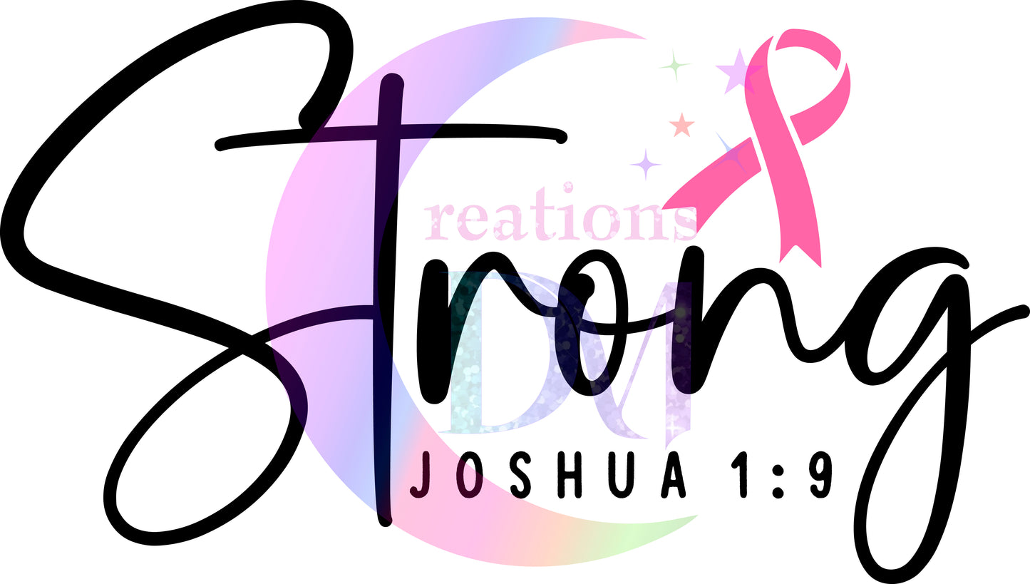 breast cancer awareness month - strong Joshua 1:9