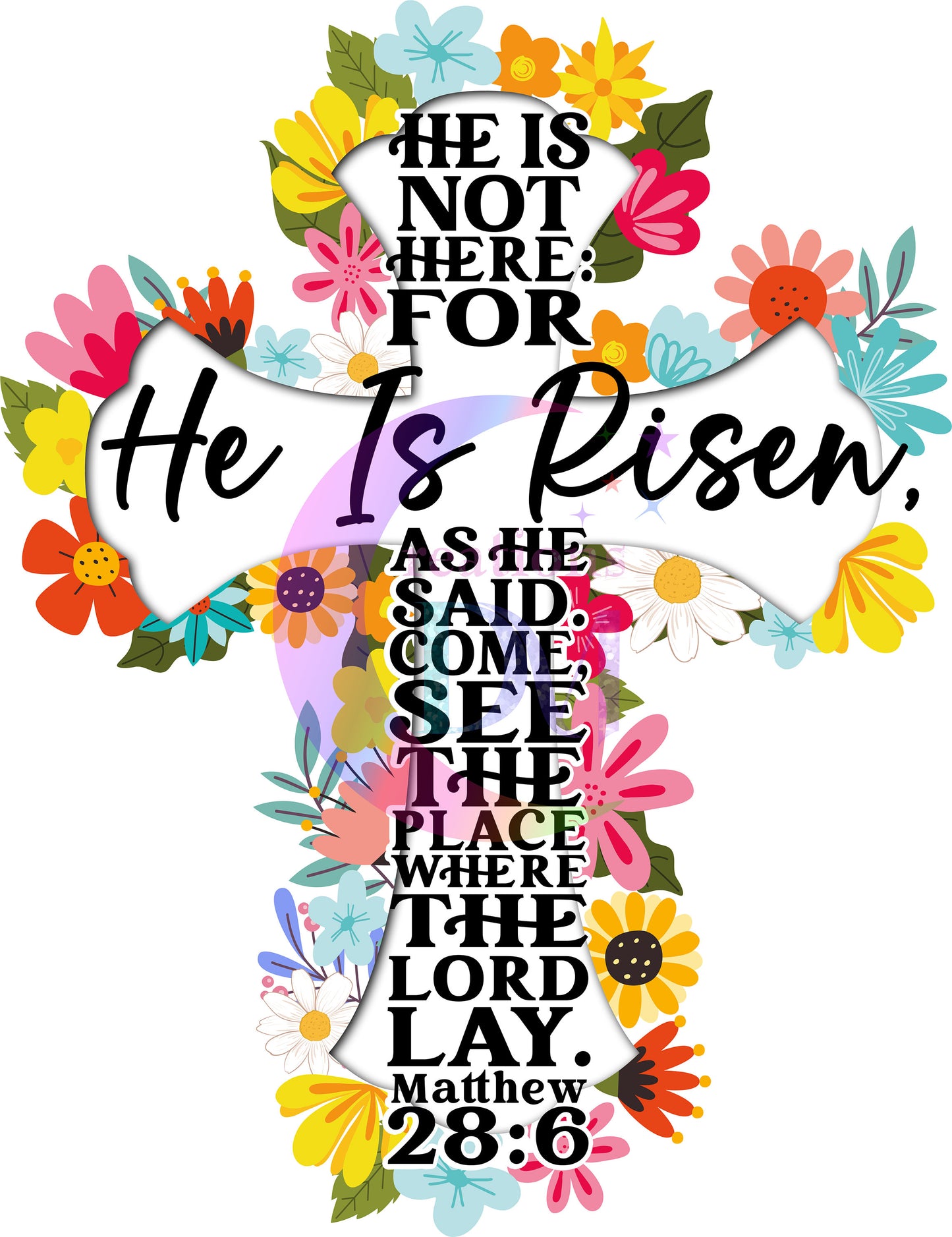 praise , cross with flowers around : he is risen dtf